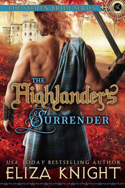 The Highlander’s Surrender (The Stolen Bride Series, #10)