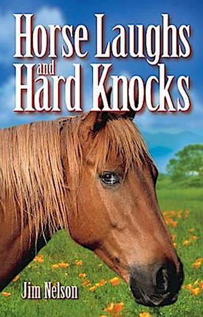 Horse Laughs and Hard Knocks