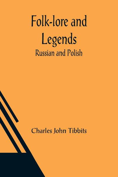Folk-lore and Legends