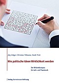 Wie politische Ideen Wirklichkeit werden