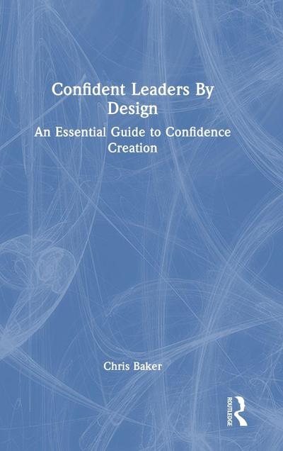 Confident Leaders By Design