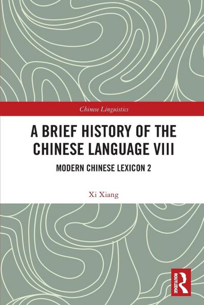 A Brief History of the Chinese Language VIII