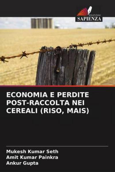 ECONOMIA E PERDITE POST-RACCOLTA NEI CEREALI (RISO, MAIS)