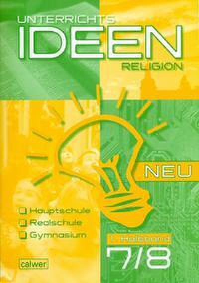 Unterrichtsideen Religion 7./8. Klasse 1. Halbband