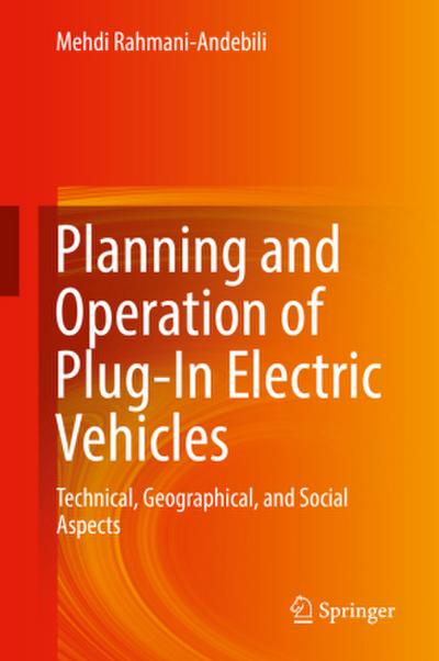 Planning and Operation of Plug-In Electric Vehicles