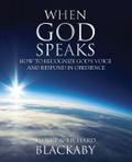 When God Speaks: How to Recognize God’s Voice and Respond in Obedience
