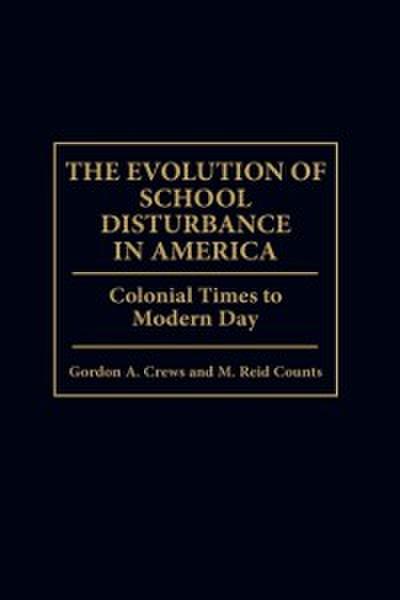 Evolution of School Disturbance in America
