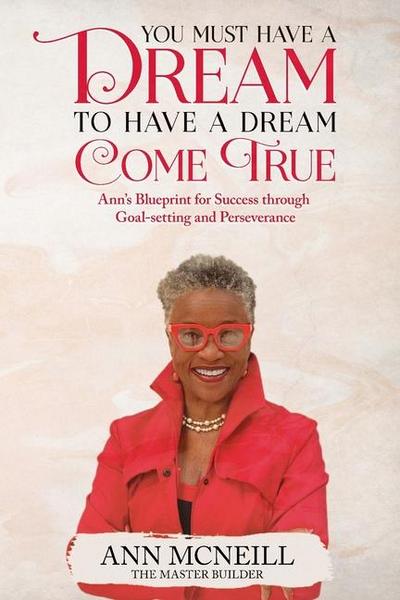 You Must have a Dream to have a Dream Come True!