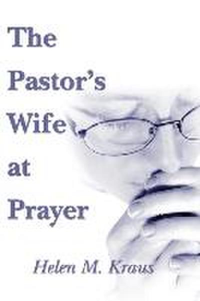 The Pastor’s Wife at Prayer