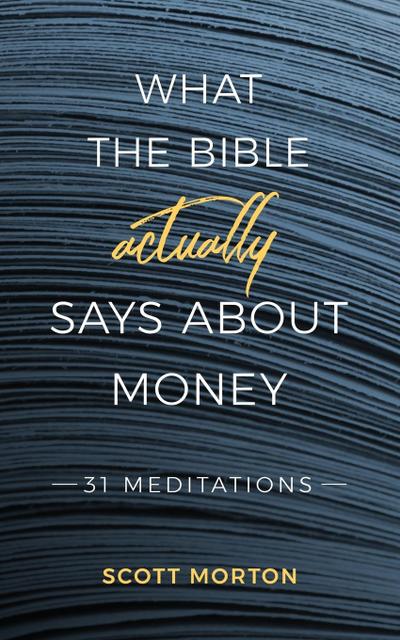 What the Bible Actually Says About Money