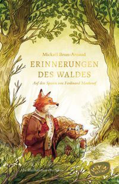 Erinnerungen des Waldes 1 - Auf den Spuren von Ferdinand Maulwurf