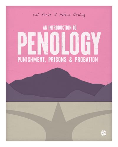 An Introduction to Penology: Punishment, Prisons and Probation