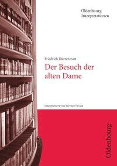 Friedrich Dürrenmatt: Der Besuch der alten Dame