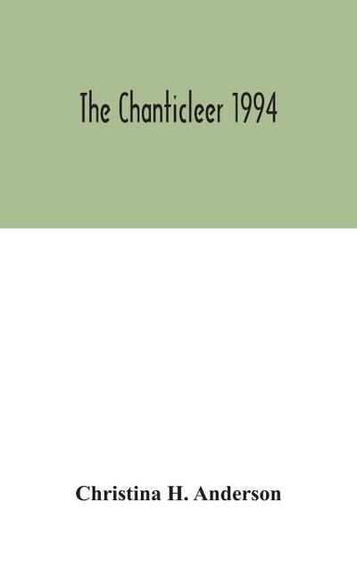 The Chanticleer 1994
