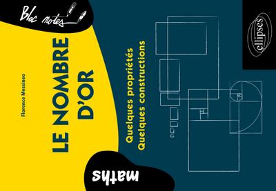 Le nombre d’or - Quelques propriétés, quelques constructions