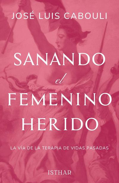 Sanando el Femenino Herido