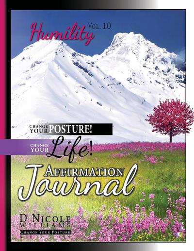 Change Your Posture! Change Your LIFE! Affirmation Journal Vol. 10