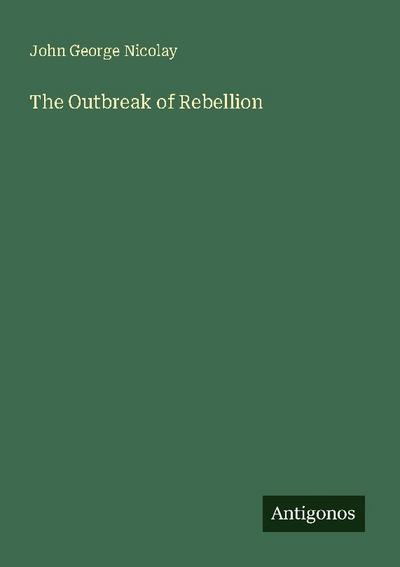 The Outbreak of Rebellion