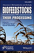 Advances in Biofeedstocks and Biofuels, Volume 1, Biofeedstocks and Their Processing