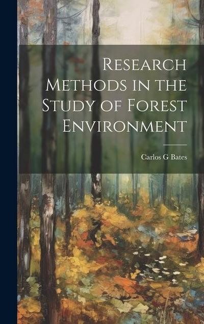 Research Methods in the Study of Forest Environment