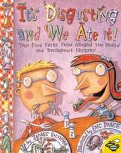 It’s Disgusting--And We Ate It!