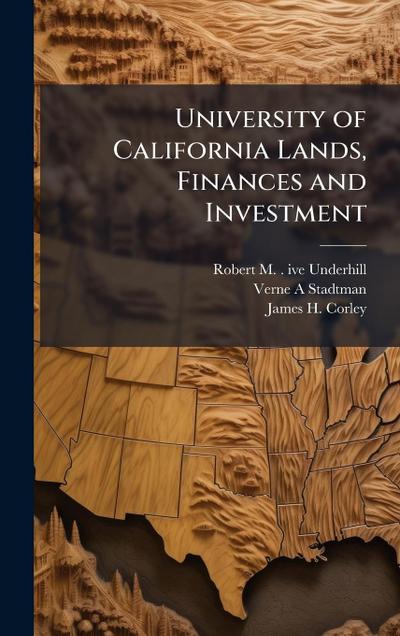 University of California Lands, Finances and Investment