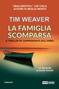 La famiglia scomparsa - Le indagini di David Raker vol. 13