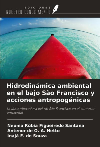 Hidrodinámica ambiental en el bajo São Francisco y acciones antropogénicas
