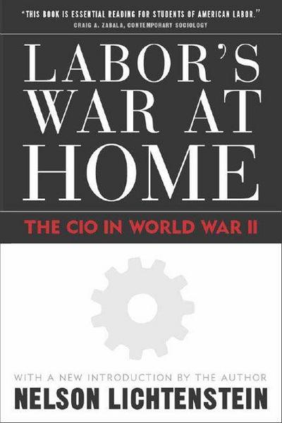 Labor’s War at Home
