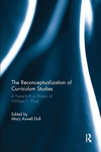 The Reconceptualization of Curriculum Studies