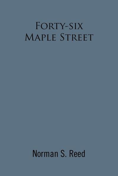 Forty-Six Maple Street