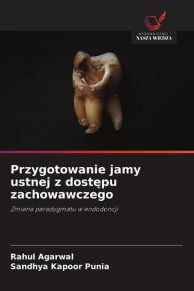 Przygotowanie jamy ustnej z dost¿pu zachowawczego