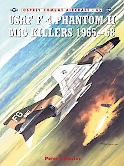 USAF F-4 Phantom II MiG Killers 1965 68