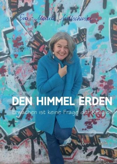 Den Himmel erden