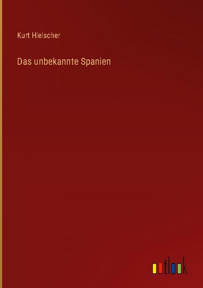 Das unbekannte Spanien