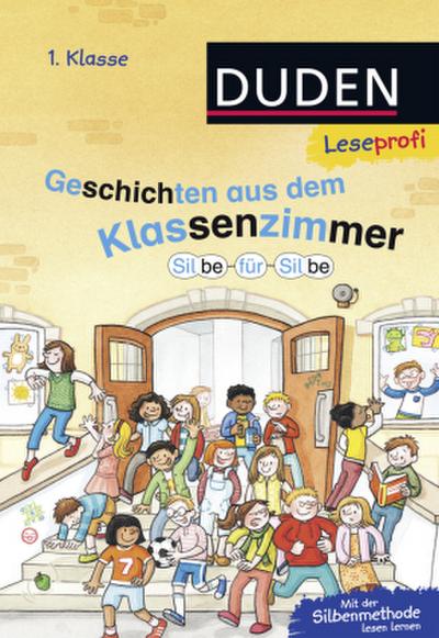 Leseprofi - Silbe für Silbe: Geschichten aus dem Klassenzimmer, 1. Klasse