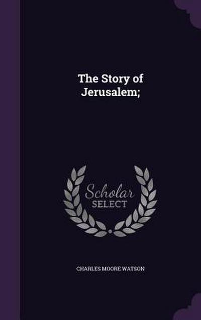The Story of Jerusalem;