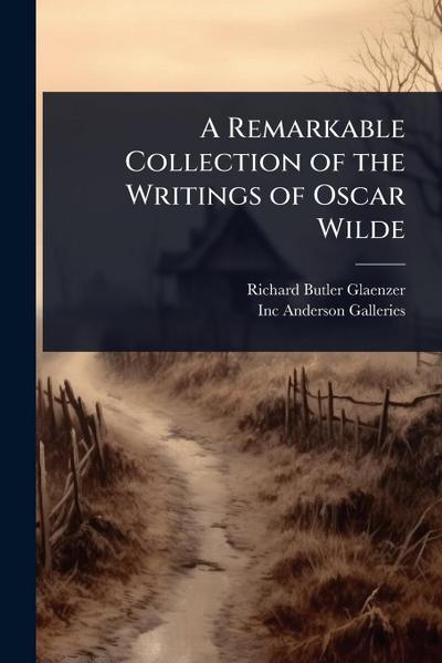 A Remarkable Collection of the Writings of Oscar Wilde