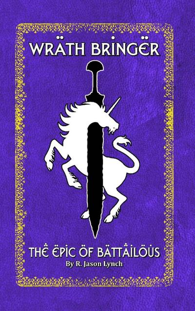 Wrath Bringer (The Epic of Battailous - Book One)
