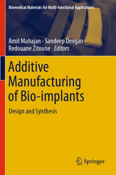 Additive Manufacturing of Bio-implants