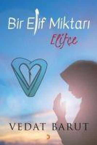 Bir Elif Miktari Elifce