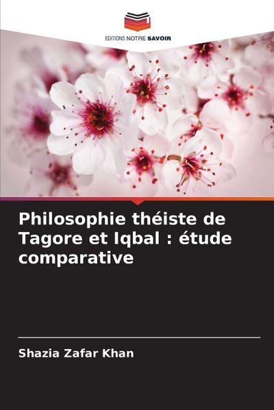 Philosophie théiste de Tagore et Iqbal : étude comparative