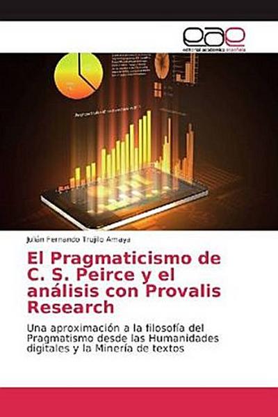 El Pragmaticismo de C. S. Peirce y el análisis con Provalis Research