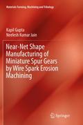 Near-Net Shape Manufacturing of Miniature Spur Gears by Wire Spark Erosion Machining