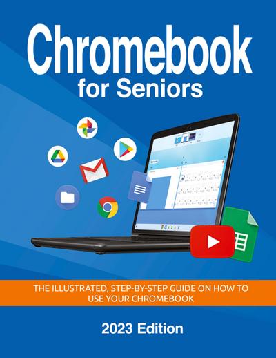 Chromebook for Seniors - 2023 Edition