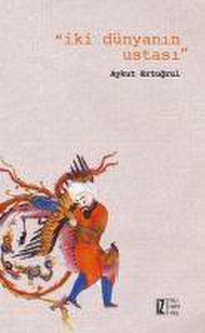 Iki Dünyanin Ustasi