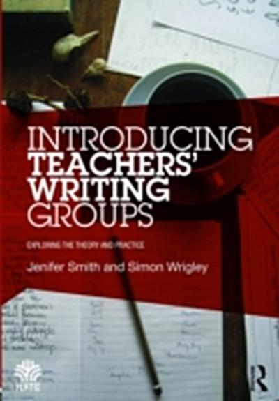 Introducing Teachers’ Writing Groups