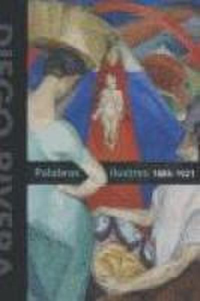 Diego Rivera : palabras ilustres, 1886-1921