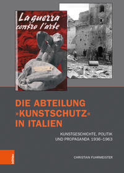 Die Abteilung ’Kunstschutz’ in Italien