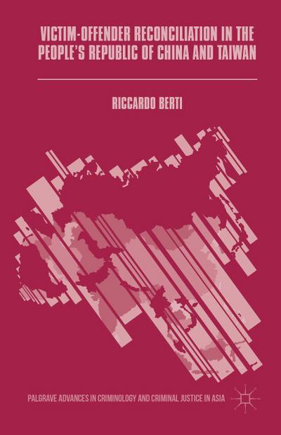 Victim-Offender Reconciliation in the People’s Republic of China and Taiwan